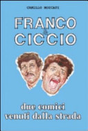 Franco & Ciccio : due comici venuti dalla strada /