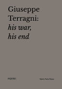 Giuseppe Terragni : his war, his end /