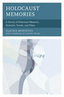 Holocaust memories : a survey of Holocaust memoirs, histories, novels, and films /