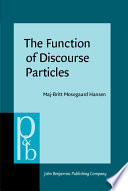 The function of discourse particles : a study with special reference to spoken standard French /