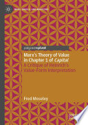 Marx's Theory of Value in Chapter 1 of Capital : A Critique of Heinrich's Value-Form Interpretation /