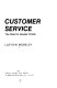 Customer service ; the road to greater profits /