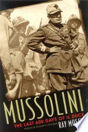 Mussolini : the last 600 days of il Duce /