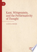 Kant, Wittgenstein, and the Performativity of Thought /