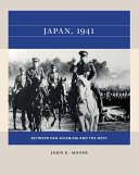 Japan, 1941 : between Pan-Asianism and the West /