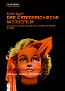 Der österreichische Werbefilm : die Genese eines Genres von seinen Anfängen bis 1938 /