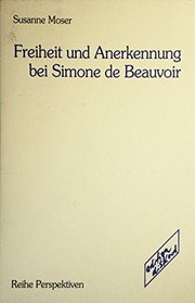 Freiheit und Anerkennung bei Simone de Beauvoir /