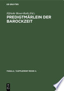 PredigtmÃÞrlein der Barockzeit : Exempel, Sage, Schwank und Fabel in geistlichen Quellen des oberdeutschen Raumes.