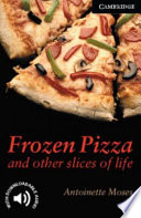 Frozen pizza and other slices of life /