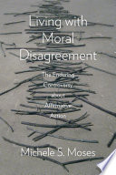 Living with moral disagreement : the enduring controversy about affirmative action /