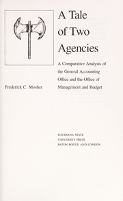 A tale of two agencies : a comparative analysis of the General Accounting Office and the Office of Management and Budget /