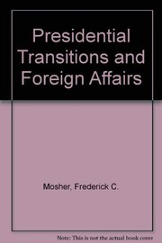 Presidential transitions and foreign affairs /