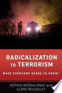 Radicalization to terrorism : what everyone needs to know /