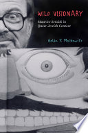Wild visionary : Maurice Sendak in queer Jewish context /