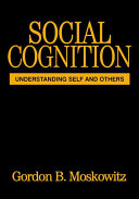 Social cognition : understanding self and others /