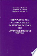 Viewpoints and controversies in sensory science and consumer product testing /