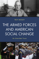 The Armed Forces and American social change : an unwritten truce /