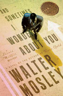And sometimes I wonder about you : a Leonid McGill mystery /
