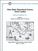 Outer Banks depositional systems, North Carolina : Bogue Bank to Cape Lookout, North Carolina, July 4-7, 1989 /