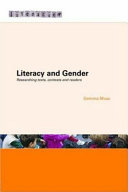 Literacy and gender : researching texts, contexts and readers /