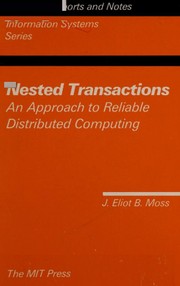 Nested transactions : an approach to reliable distributed computing /
