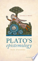 Plato's epistemology : being and seeming /