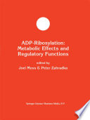 ADP-Ribosylation: Metabolic Effects and Regulatory Functions /