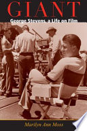 Giant : George Stevens, a life on film /