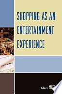 Shopping as an entertainment experience /