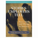Stories employers tell : race, skill, and hiring in America /