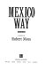 Mexico way : a novel /