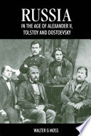 Russia in the age of Alexander II, Tolstoy ad Dostoyevsky /