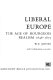 Liberal Europe : the age of bourgeois realism, 1848-1875 /