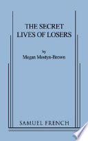The secret lives of losers /