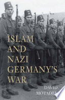 Islam and Nazi Germany's war /