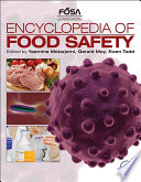 Encyclopedia of food safety /
