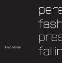Perennial fashion : presence falling /