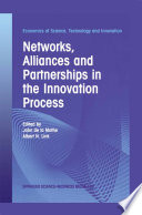 Networks, Alliances and Partnerships in the Innovation Process /