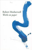 Robert Motherwell : works on paper /