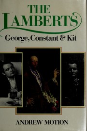 The Lamberts : George, Constant & Kit /
