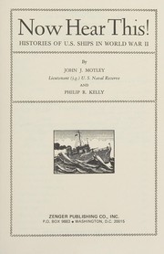 Now hear this! : histories of U.S. ships in World War II /