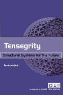 Tensegrity : structural systems for the future /
