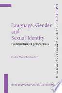 Language, gender and sexual identity : poststructuralist perspectives /