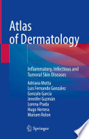 Atlas of Dermatology : Inflammatory, Infectious and Tumoral Skin Diseases  /