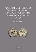 Material culture and cultural identity : a study of Greek and Roman coins from Dora /