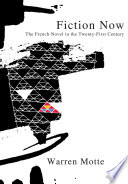 Fiction now : the French novel in the twenty-first century /