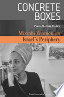 Concrete boxes : Mizrahi women on Israel's periphery /