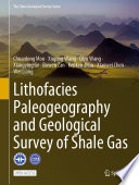 Lithofacies Paleogeography and Geological Survey of Shale Gas /