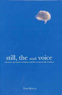 Still, the small voice : narrative, personal revelation, and the Mormon folk tradition /