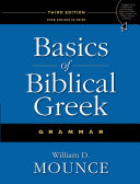 Basics of biblical Greek grammar /